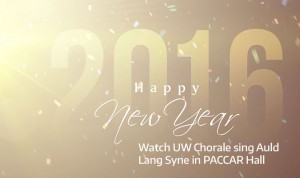 Happy New Year! Watch the UW Chorale sing Auld Lang Syne in PACCAR Hall