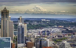 Seattle skyline with Mount Rainier, Seattle Growth Podcast