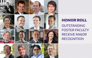 Honor Roll: outstanding Foster faculty receive major recognition