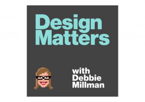 Design Matters podcast with Debbie Millman for entrepreneurs