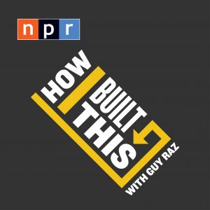 How I Built This podcast for entrepreneurs