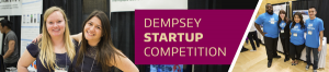 36 student teams will face judges May 1 at the Investment Round of the Dempsey Startup Competition, hosted by the Buerk Center for Entrepreneurship.