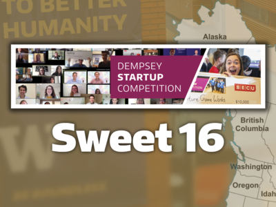 Judges selected the Sweet 16 teams in the 2021 Dempsey Startup Competition hosted by the UW Foster School's Buerk Center for Entrepreneurship.